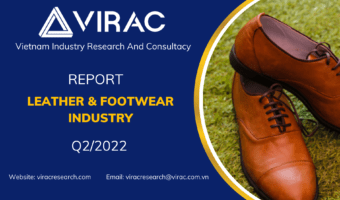 Report on Vietnam leather and footwear industry Q2/2022