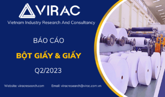 Báo cáo ngành giấy và bột giấy quý 2 2023