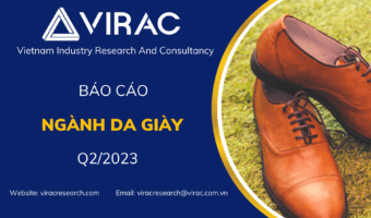 Báo cáo ngành da giày Việt Nam Q2 2023
