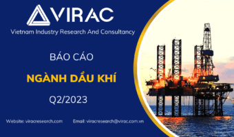 Báo cáo ngành dầu khí Việt Nam quý 2 2023