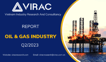Vietnam Oil and Gas Industry Report Q2/2023