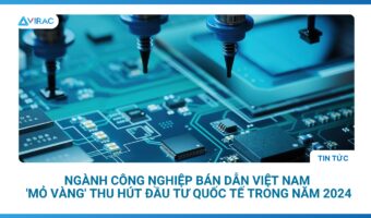 nganh-cong-nghiep-ban-dan-viet-nam-mo-vang-thu-hut-dau-tu-quoc-te-trong-nam-2024