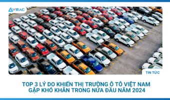 top-3-ly-do-khien-thi-truong-o-to-viet-nam-gap-kho-khan-trong-nua-dau-nam-2024