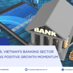 Vietnam’s Banking sector maintains positive growth momentum in Q1 2025